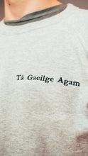 Load image into Gallery viewer, Tá Gaeilge Agam Liath/Grey