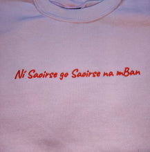 Load image into Gallery viewer, Ní Saoirse Go Saoirse na mBan - Bándearg