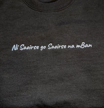 Load image into Gallery viewer, Ní Saoirse go Saoirse na mBan - Dubh